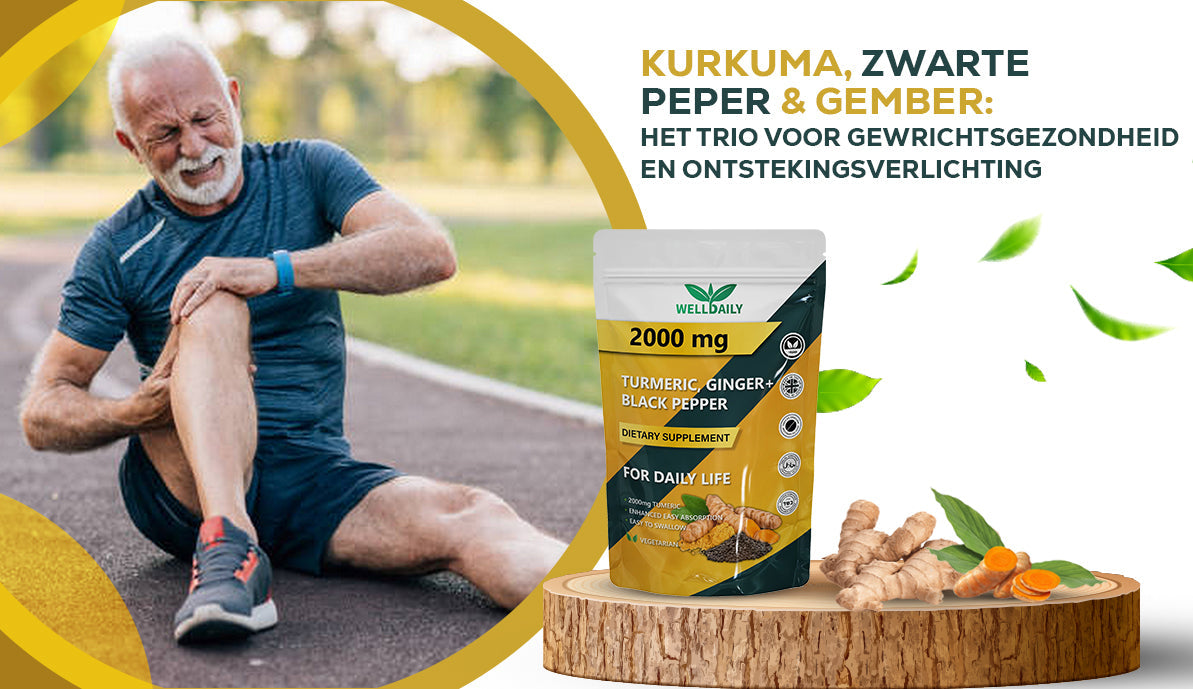 Kurkuma, Zwarte Peper & Gember: Het Trio voor Gewrichtsgezondheid en Ontstekingsverlichting